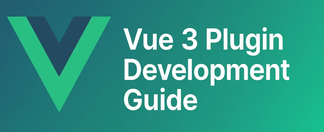 Vue 3 Plugin Development Guide